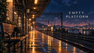 Empty Platform – Late Night Lo-Fi / Study Music / Relaxing Beats