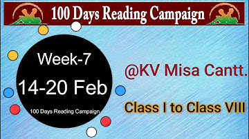 Week 7 : 100 Days Reading Campaign@KV MISA CANTT.