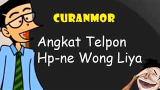 Curanmor - Angkat Telpon HP-ne Wong Liya