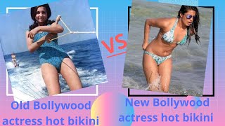 Old Bollywood Actress Bikini Vs New Bollywood Actress Bikini Bollywood Actress Hot Video 2020