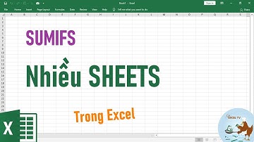 Cách tính tổng có điều kiện ở nhiều sheet khác nhau
