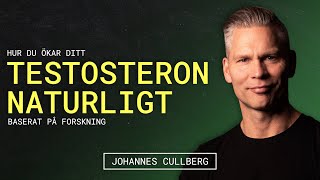 Hur Du Ökar Ditt Testosteron Naturligt - Baserat på Forskning