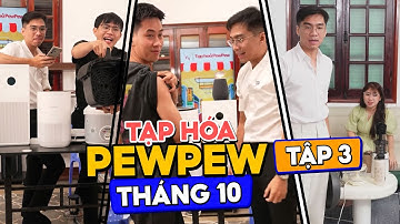 Tập #3 | Tổng hợp Highlights Tạp Hoá PewPew - Công Nghệ: "Hữu duyên gặp Dương Gió Tai"