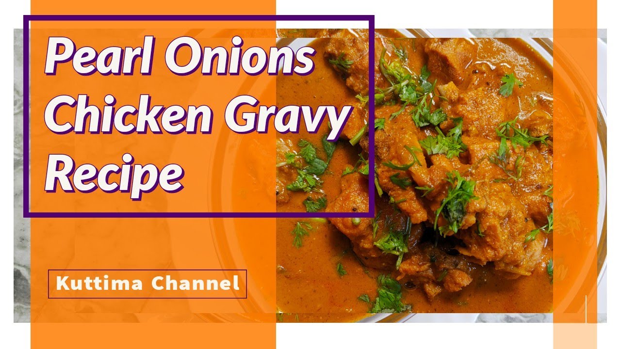 Pearl Onions Chicken Gravy Recipe YouTube