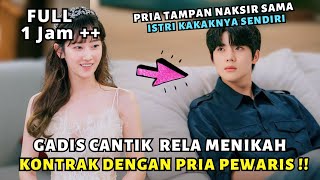 KETIKA GADIS CANTIK DITAKSIR OLEH PRIA PEWARIS HINGGA RELA MENIKAH KONTRAK - ALUR CERITA ROMANTIS