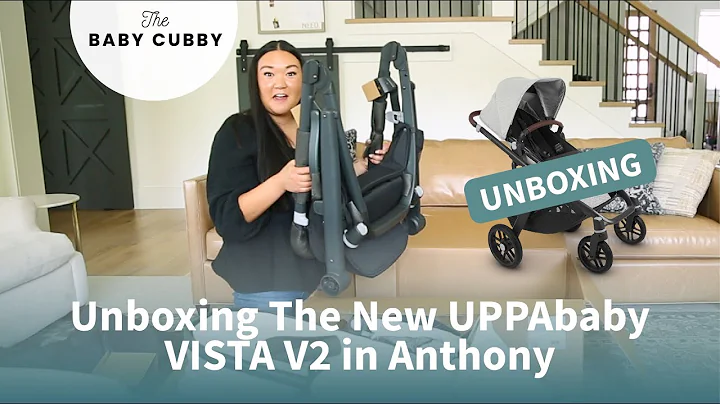 UNBOXING The New UPPAbaby VISTA V2 in Anthony