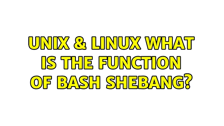 Unix & Linux: What is the function of bash shebang? (4 Solutions!!)