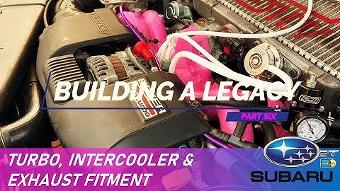 Subaru Legacy Single turbo conversion - Fitting the Turbo, STI Intercooler and Exhaust - Part 6