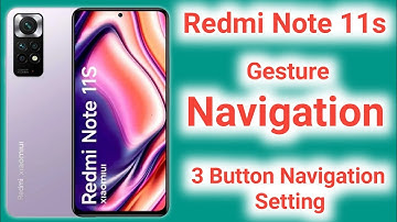 Mi note 11s back button, mi note 11s navigation bar, How to change navigation bar in Redmi note 11s