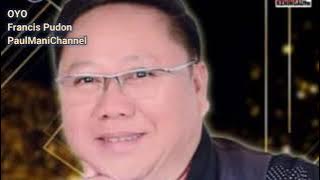 OYO - Francis Pudon | Juara Lagu KeningauFM 2018 | Lyric Video (with Malay Lyric)
