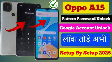 Oppo A15 Hard Reset || Oppo A15 Pattern Lock Remove | कैसे Hard Reset करे 2025 में OPPO A15 का ?????