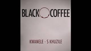 Black Coffee - Kwanele