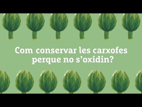 Vídeo: Com Guardar Carxofes