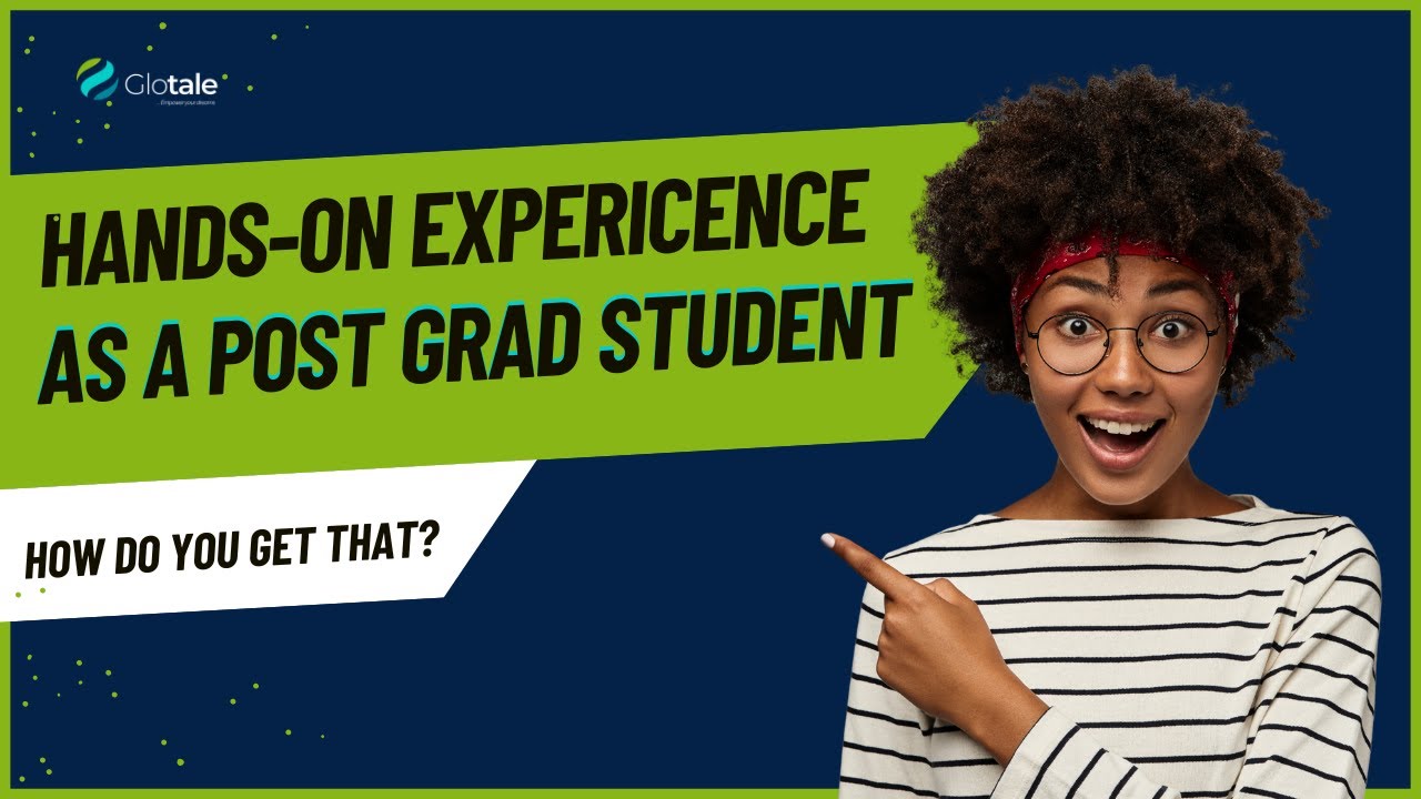 How To Get Hand-on Experience As Post-Graduate Student | Post Graduate ...