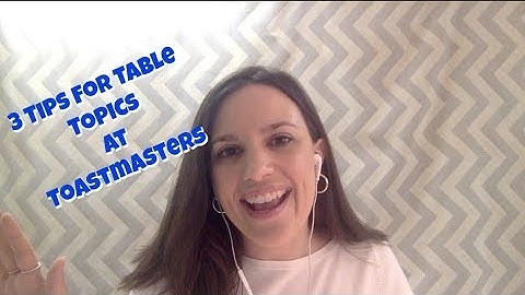 Three Tips for Table Topics at Toastmasters