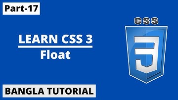 CSS Float Property In Bangla | Part-17 | CSS3 Bangla Tutorial.