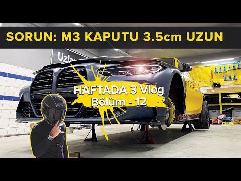 BMW M3 KAPUTU 3.5cm UZADI, 320 'ye OTURMUYOR | VLOG 12 | BMW 320 - BMW M3 G80 Dönüşüm