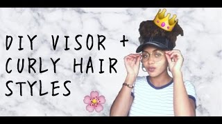EASY DIY VISOR + 2 CURLY HAIR STYLES | Curlycrownz