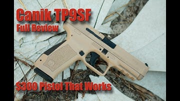Cover Image for Canik TP9SF Full Review: Best $300 Budget Pistol or Just Another Fail?