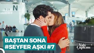 Baştan Sona #SeyFer Sahneleri (Part 7) | Yalı Çapkını