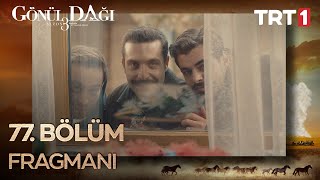 Gönül Dağı 77. Bölüm Fragmanı