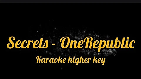 Secrets -OneRepublic (karaoke higher key)