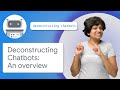 Deconstructing Chatbots - An Overview