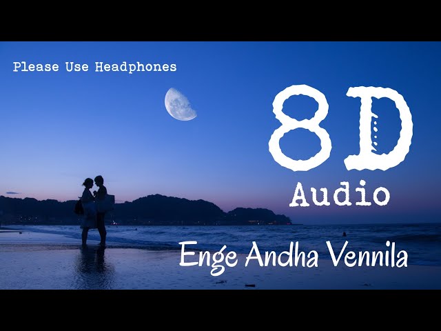 Enge Andha Vennila (female) | 8D Audio | Varushamellam Vasantham | Please Use Headphones class=