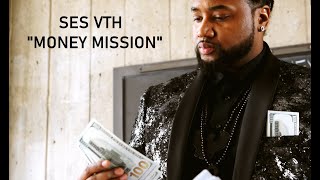 Ses Vth - Money Mission