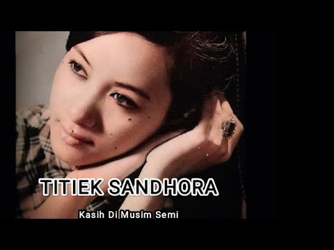 Lagu Lagu Kenangan                                                     TITIEK SANDHORA Part 1