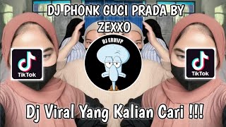 DJ PHONK GUCI PRADA BY ZEXXO VIRAL TIK TOK TERBARU YANG KALIAN CARI!