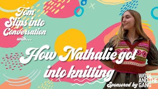 Podcast Highlight - How Nathalie got into knitting