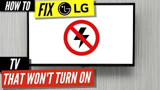 How To Fix a LG TV that Wont Turn On