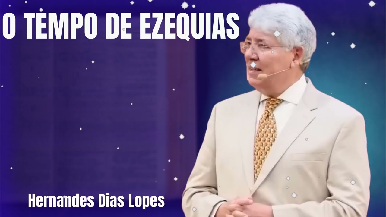 O TEMPO DE EZEQUIAS - - Hernandes Dias Lopes 2026