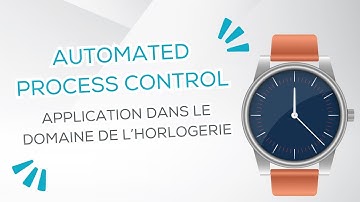 Automated Process Control - Application en Horlogerie ⌚