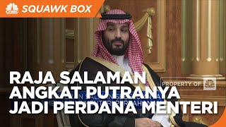 Raja Salman Tunjuk Putra Mahkota MBS Jadi PM Arab Saudi