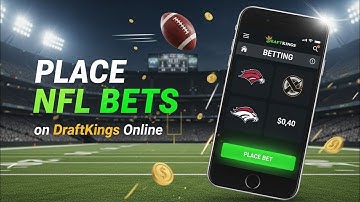 How to Place an NFL Bet on DraftKings (2025 Step-by-Step Guide)
