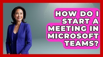 How Do I Start A Meeting In Microsoft Teams? - BusinessGuide360.com