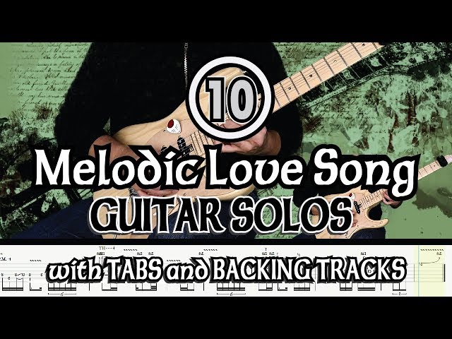 10 MELODIC LOVE SONG GUITAR SOLOS with TABS and BACKING TRACKS | ALVIN DE LEON (2019) class=