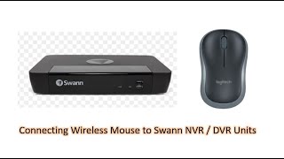 Connecting Wireless Mouse To Swann Nvr Dvr