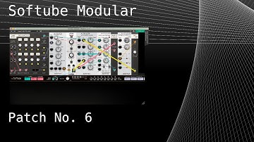 Softube Modular – Patch No. 6