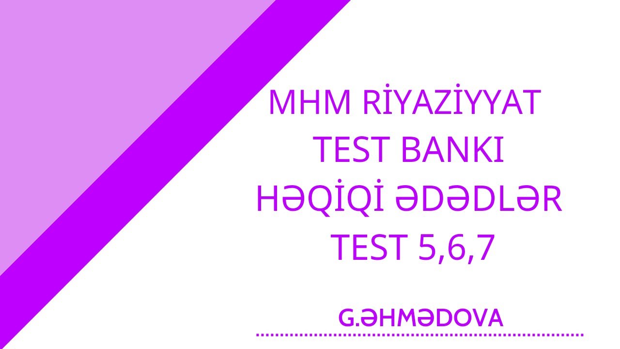 MHM Riyaziyyat Həqiqi ədədlər Test 5,6,7 #miq #sertifikasiya  #sertifikasiya