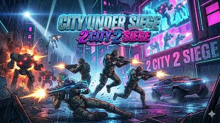 City Under Siege 2 - Preview