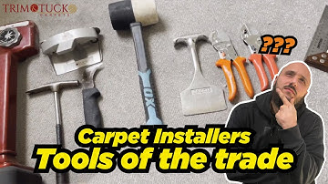 Carpet Installers - Tools of the trade