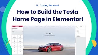 How to Build the Tesla Home Page in Elementor — No Coding Required!