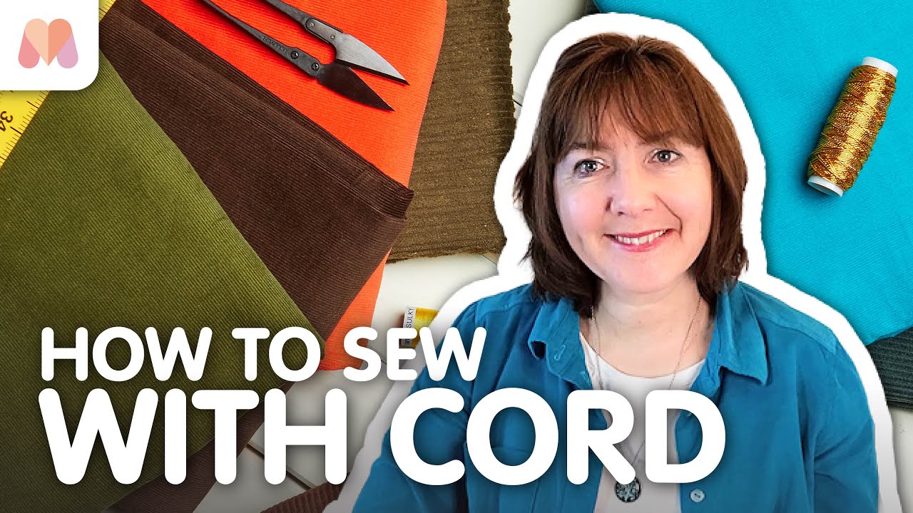Fabric Masterclass | Cord | How to Sew - YouTube