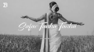 Safar Tanha Tanha Lo-fi | Slowed Reverb Remix Hindi Song | Babuz Lofi