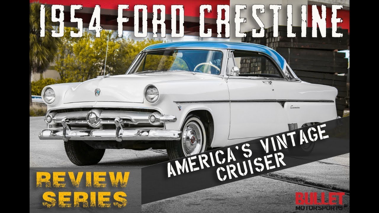 Винтажный Ford Crestline 1954 года [HD] | СЕРИЯ ОБЗОРОВ