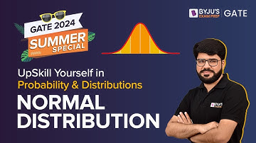 Normal Distribution | Probability and Distributions | GATE Engineering Mathematics | BYJU