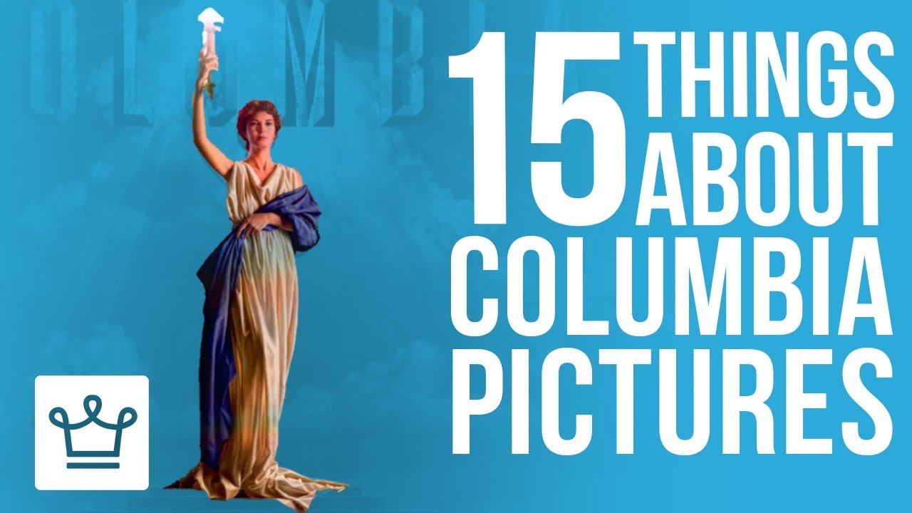 15 Things You Didn t Know About COLUMBIA PICTURES YouTube 15 Things You Didn t Know About COLUMBIA PICTURES YouTube